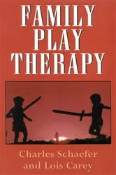 Book cover of Family Play Therapy by Charles Schaefer