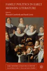Book cover of Family Politics in Early Modern Literature by Hannah Crawforth