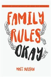 Book cover of Family Rules Okay by Matt Hudson