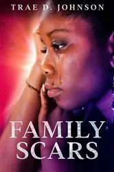 Book cover of Family Scars by Trae Johnson