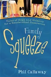 Book cover of Family Squeeze by Phil Callaway