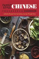 Book cover of Family Style Chinese Cookbook by Shanti Christensen