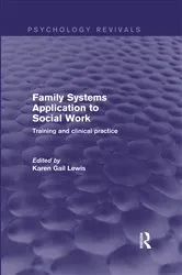 Book cover of Family Systems Application to Social Work by Karen Gail Lewis