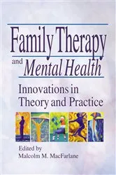 Book cover of Family Therapy and Mental Health by Malcolm M Macfarlane