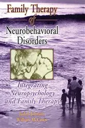 Book cover of Family Therapy of Neurobehavioral Disorders by Judith L Johnson
