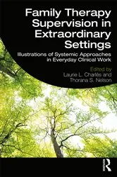 Book cover of Family Therapy Supervision in Extraordinary Settings by Laurie L. Charles