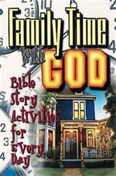 Book cover of Family Time with God by Peggy Augustine