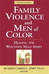 Book cover of Family Violence and Men of Color (2nd ed.) by Ricardo Carrillo