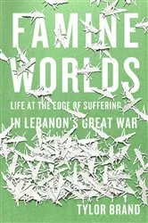 Book cover of Famine Worlds by Tylor Brand