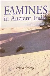 Book cover of Famines In Ancient India by Atreyi Biswas