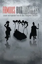 Book cover of Famous but Nameless by Mark W. Hendrickson