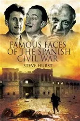 Book cover of Famous Faces of the Spanish Civil War by Steve Hurst