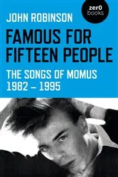 Book cover of Famous for Fifteen People by John William Daniel Robinson