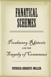 Book cover of Fanatical Schemes by Patricia Roberts-Miller