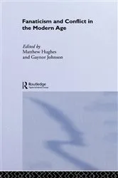 Book cover of Fanaticism and Conflict in the Modern Age by MATTHEW HUGHES