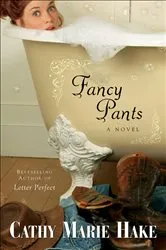 Book cover of Fancy Pants (Only In Gooding Book #1) by Cathy Marie Hake