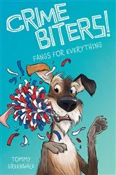 Book cover of Fangs for Everything (Crimebiters #4) by Tommy Greenwald