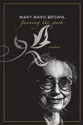 Book cover of Fanning the Spark by Mary Ward Brown