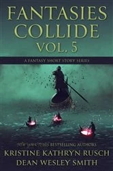 Book cover of Fantasies Collide, Vol. 5 by Rusch, Kristine, Kathryn