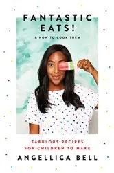 Book cover of Fantastic Eats! by Angellica Bell