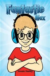 Book cover of Fantastic Max by Jasmin Manley