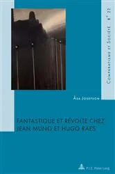 Book cover of Fantastique et révolte chez Jean Muno et Hugo Raes by Hubert Roland