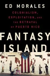 Book cover of Fantasy Island by Ed Morales