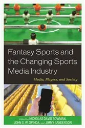 Book cover of Fantasy Sports and the Changing Sports Media Industry by Unknown