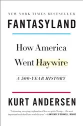 Book cover of Fantasyland by Kurt Andersen
