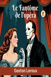 Book cover of Fantôme de l'opéra, Le (French Edition) by Gaston Leroux