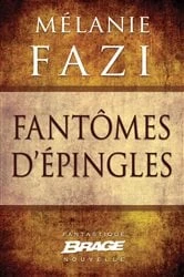 Book cover of Fantômes d'épingles by Mélanie Fazi