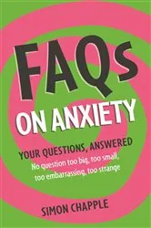 Book cover of FAQs on Anxiety by Simon Chapple