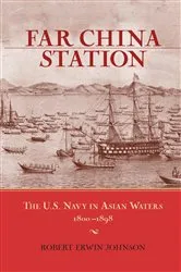 Book cover of Far China Station by Robert Erwin Johnson