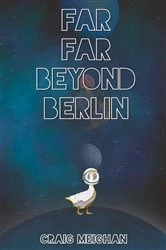 Book cover of Far Far Beyond Berlin by Craig Meighan