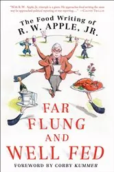 Book cover of Far Flung and Well Fed by R. W. Apple
