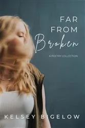 Book cover of Far From Broken by Kelsey Bigelow