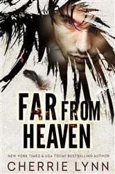 Book cover of Far from Heaven by Cherrie Lynn