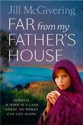 Book cover of Far From My Father’s House by Jill McGivering