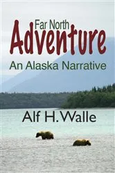 Book cover of Far North Adventure by Alf Walle