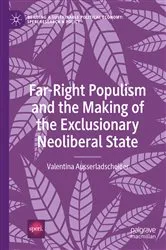 Book cover of Far-Right Populism and the Making of the Exclusionary Neoliberal State by Valentina Ausserladscheider