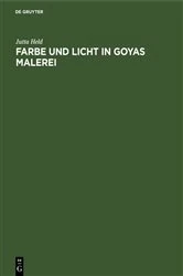 Book cover of Farbe und Licht in Goyas Malerei by Jutta Held