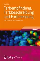 Book cover of Farbempfindung, Farbbeschreibung und Farbmessung by Eva Lübbe