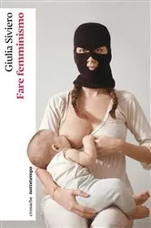 Book cover of Fare femminismo by Giulia Siviero