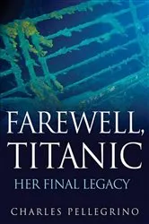 Book cover of Farewell, Titanic by Charles Pellegrino