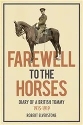Book cover of Farewell to the Horses: by Robert Elverstone