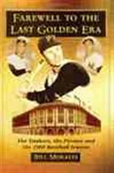 Book cover of Farewell to the Last Golden Era by Bill Morales