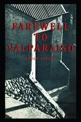 Book cover of Farewell to Valparaiso by Paulo Zavala