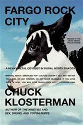 Book cover of Fargo Rock City by Chuck Klosterman