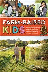 Book cover of Farm-Raised Kids by Katie Kulla