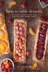 Book cover of Farm-to-Table Desserts by Lei Shishak